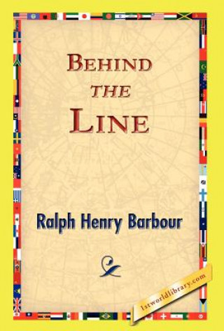 Kniha Behind the Line Ralph Henry Barbour