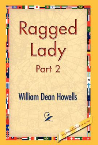 Carte Ragged Lady, Part 2 William Dean Howells