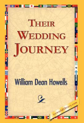 Kniha Their Wedding Journey William Dean Howells