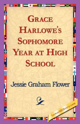 Книга Grace Harlowe's Sophomore Year at High School Jessie Graham Flower