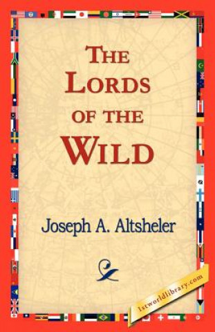 Livre Lords of the Wild Joseph A. Altsheler