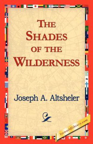Könyv Shades of the Wilderness Joseph a Altsheler