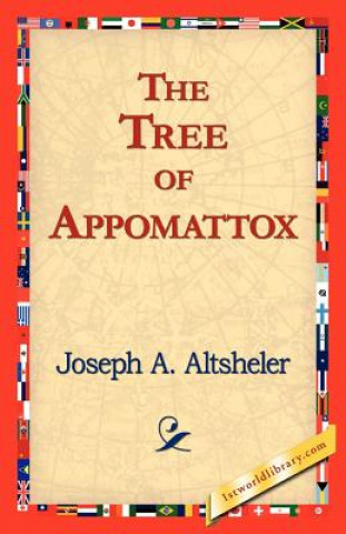 Kniha Tree of Appomattox Joseph A. Altsheler