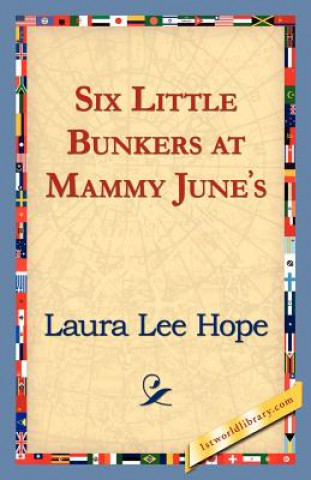 Kniha Six Little Bunkers at Mammy June's Laura Lee Hope