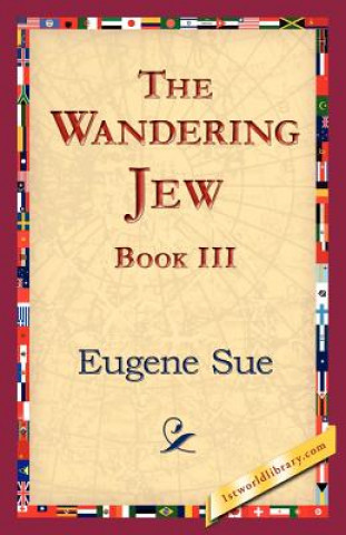 Kniha Wandering Jew, Book III Eugene Sue