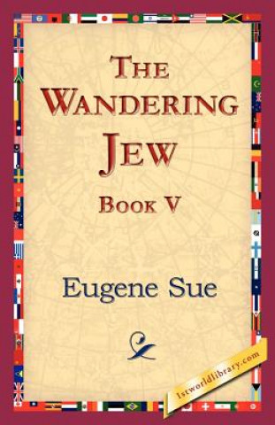 Книга Wandering Jew, Book V Eugene Sue