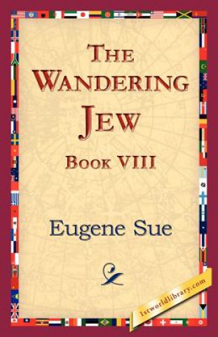 Книга Wandering Jew, Book VIII Eugene Sue