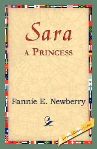 Kniha Sara, a Princess Fannie E Newberry