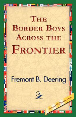 Carte Border Boys Across the Frontier Fremont B Deering