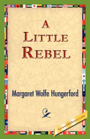 Kniha Little Rebel Margaret Wolfe Hungerford