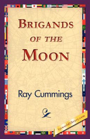 Книга Brigands of the Moon Ray Cummings