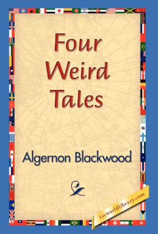 Könyv Four Weird Tales Algernon Blackwood