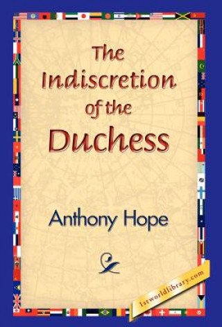 Knjiga Indiscretion of the Duchess Anthony Hope