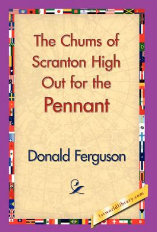 Könyv Chums of Scranton High Out for the Pennant Donald Ferguson