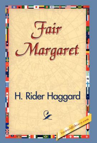 Kniha Fair Margaret Sir H Rider Haggard