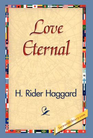 Carte Love Eternal Sir H Rider Haggard