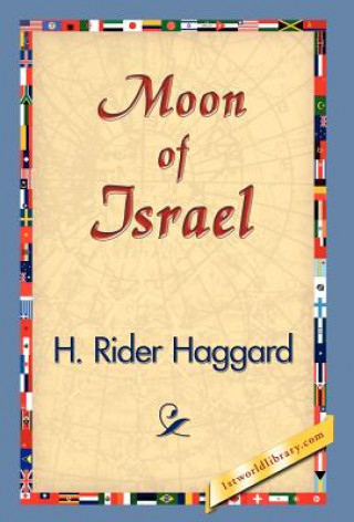 Carte Moon of Israel Sir H Rider Haggard