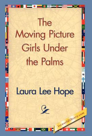 Книга Moving Picture Girls Under the Palms Laura Lee Hope