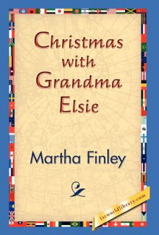 Kniha Christmas with Grandma Elsie Martha Finley