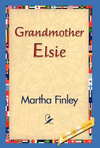 Książka Grandmother Elsie Martha Finley