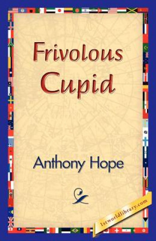 Livre Frivolous Cupid Anthony Hope