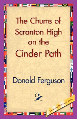 Книга Chums of Scranton High on the Cinder Path Donald Ferguson