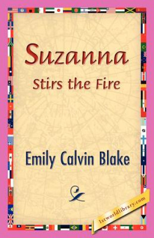 Książka Suzanna Stirs the Fire Emily Calvin Blake