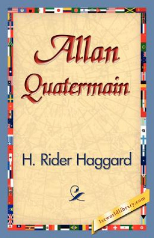 Knjiga Allan Quatermain Sir H Rider Haggard