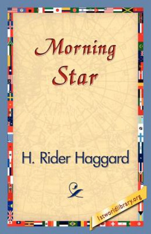 Könyv Morning Star Sir H Rider Haggard