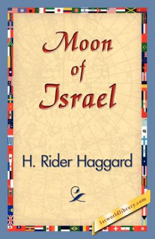 Kniha Moon of Israel Sir H Rider Haggard