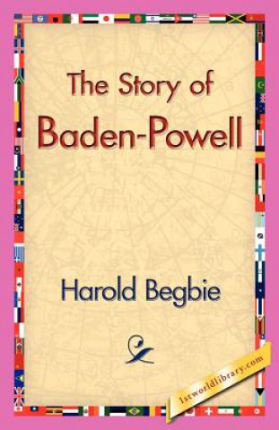 Knjiga Story of Baden-Powell Harold Begbie