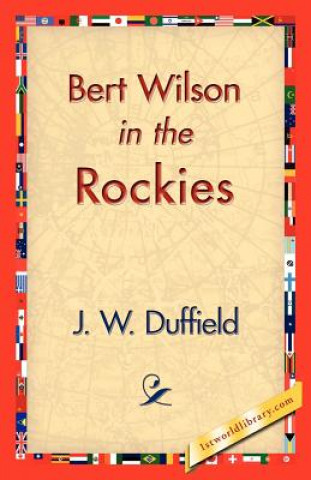 Kniha Bert Wilson in the Rockies J W Duffield