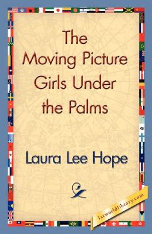 Книга Moving Picture Girls Under the Palms Laura Lee Hope