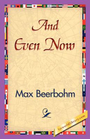 Книга And Even Now Sir Max Beerbohm