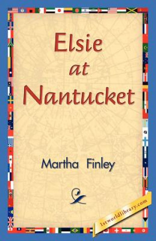Kniha Elsie at Nantucket Martha Finley