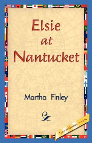 Книга Elsie at Nantucket Martha Finley