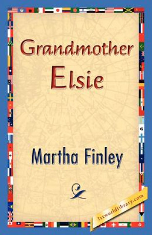 Knjiga Grandmother Elsie Martha Finley