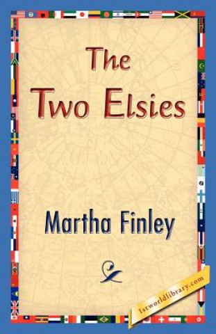 Книга Two Elsies Martha Finley