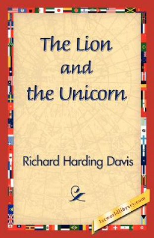 Knjiga Lion and the Unicorn Richard Harding Davis