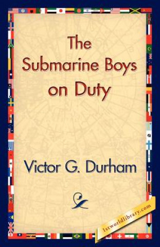 Книга Submarine Boys on Duty Victor G Durham