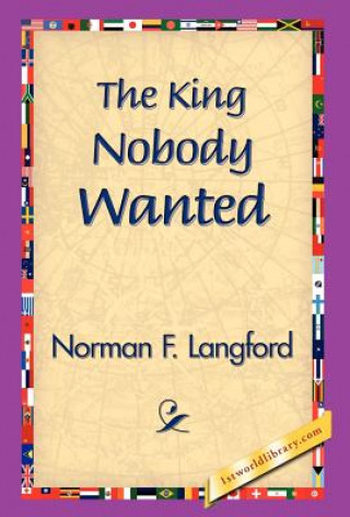 Knjiga King Nobody Wanted Norman Langford