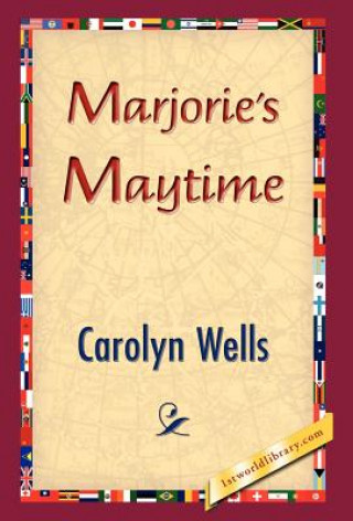 Libro Marjorie's Maytime Carolyn Wells