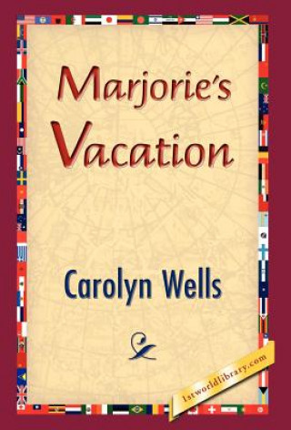 Carte Marjorie's Vacation Carolyn Wells