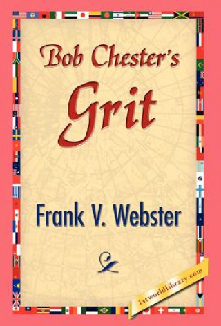 Livre Bob Chester's Grit Frank V Webster