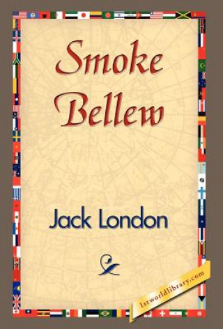 Kniha Smoke Bellew Jack London