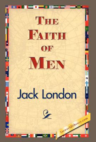 Книга Faith of Men Jack London