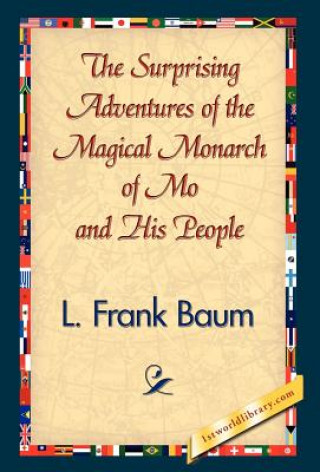Kniha Surprising Adventures of the Magical Monarch of Mo and His People Frank L. Baum
