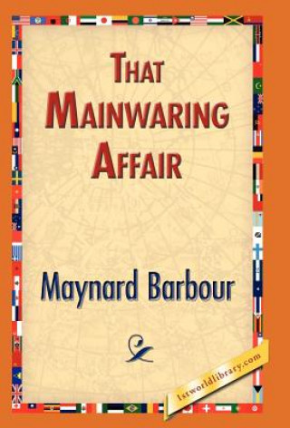 Kniha That Mainwaring Affair Maynard Barbour