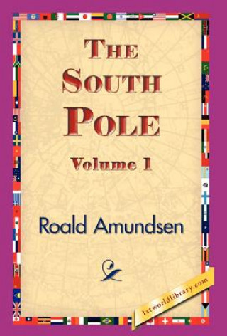 Könyv South Pole, Volume 1 Roald Amundsen