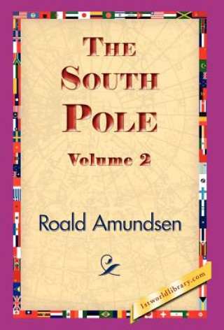 Kniha South Pole, Volume 2 Roald Amundsen